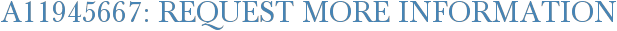 A11945667: Request More Information