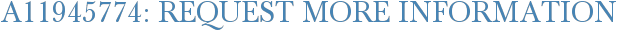 A11945774: Request More Information