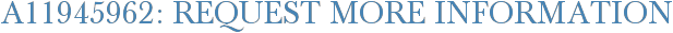A11945962: Request More Information