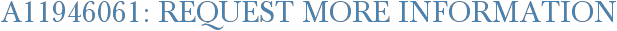 A11946061: Request More Information