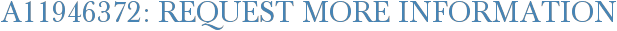 A11946372: Request More Information