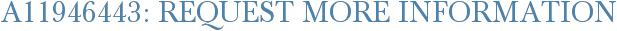 A11946443: Request More Information