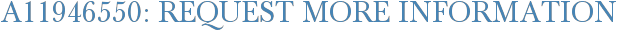 A11946550: Request More Information
