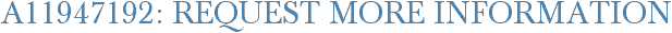 A11947192: Request More Information
