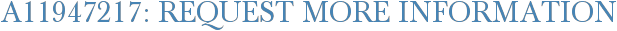 A11947217: Request More Information