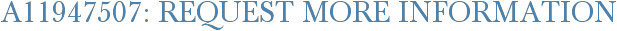 A11947507: Request More Information