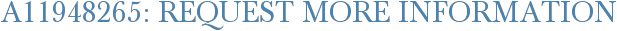A11948265: Request More Information