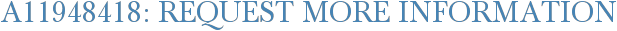 A11948418: Request More Information