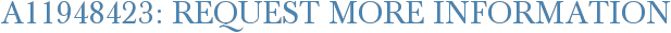 A11948423: Request More Information