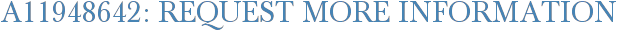 A11948642: Request More Information