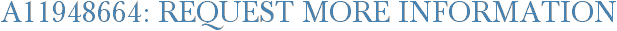 A11948664: Request More Information