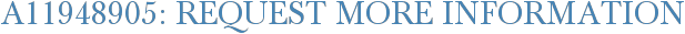 A11948905: Request More Information