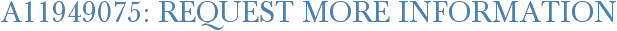 A11949075: Request More Information