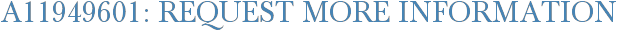 A11949601: Request More Information