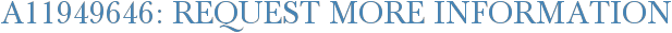 A11949646: Request More Information