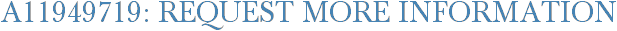 A11949719: Request More Information