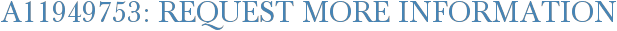 A11949753: Request More Information