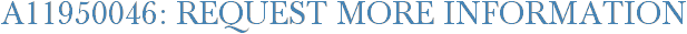 A11950046: Request More Information