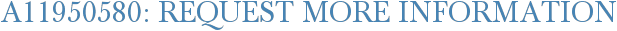 A11950580: Request More Information