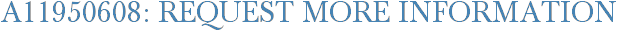 A11950608: Request More Information