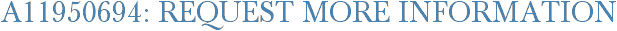 A11950694: Request More Information
