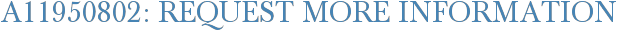 A11950802: Request More Information