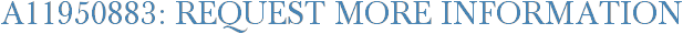 A11950883: Request More Information
