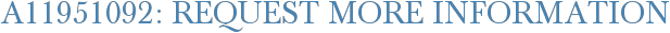 A11951092: Request More Information