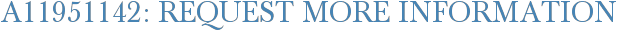 A11951142: Request More Information