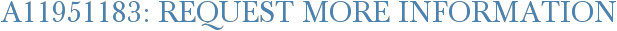 A11951183: Request More Information