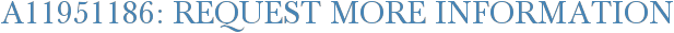 A11951186: Request More Information