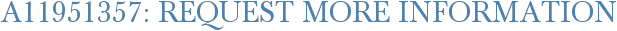 A11951357: Request More Information