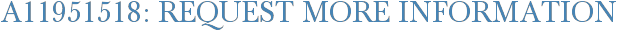 A11951518: Request More Information