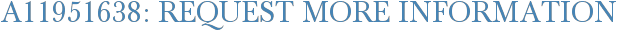 A11951638: Request More Information