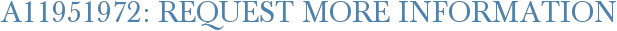 A11951972: Request More Information