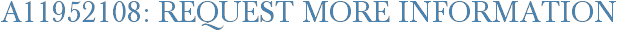 A11952108: Request More Information