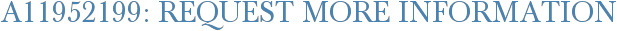 A11952199: Request More Information
