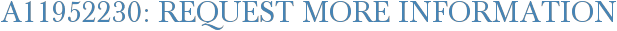A11952230: Request More Information