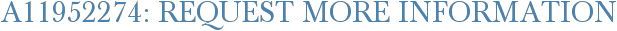 A11952274: Request More Information
