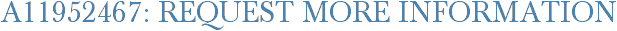 A11952467: Request More Information