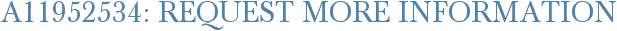 A11952534: Request More Information