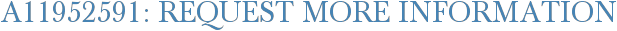 A11952591: Request More Information