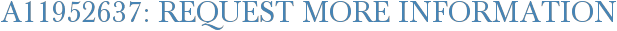 A11952637: Request More Information