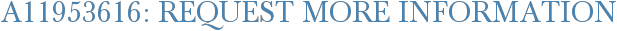 A11953616: Request More Information