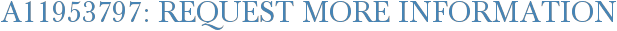 A11953797: Request More Information