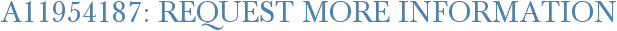 A11954187: Request More Information