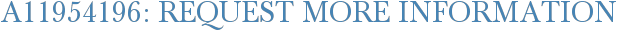 A11954196: Request More Information