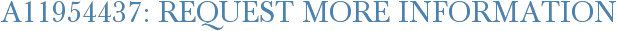 A11954437: Request More Information