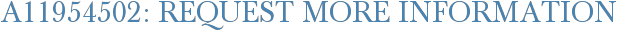 A11954502: Request More Information