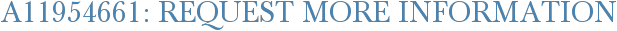 A11954661: Request More Information